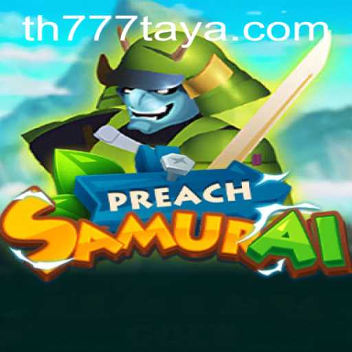 Exploring PreachSamurai: A New Gaming Experience with TH777 VIP